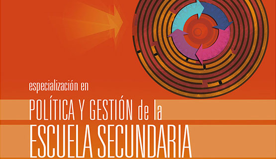 Inscripción a la Especialización en Política y Gestión de la Escuela Secundaria