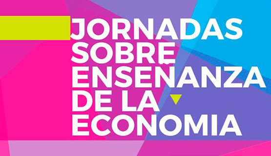 Convocatoria para las VII Jornadas sobre Enseñanza de la Economía