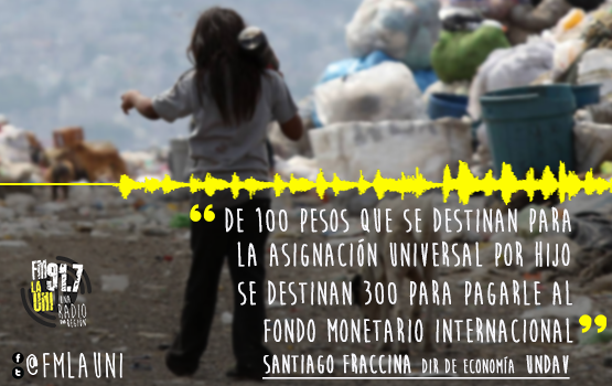 Cada 100 pesos que se destinan para la AUH, 300 pesos se usan para pagar la deuda con el FMI