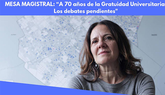 Clase magistral 70 años de la gratuidad universitaria, con  Gabriela Diker