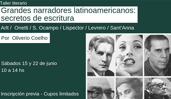 Taller Literario: Grandes narradores latinoamericanos, secretos de escritura, con OIiverio Coelho