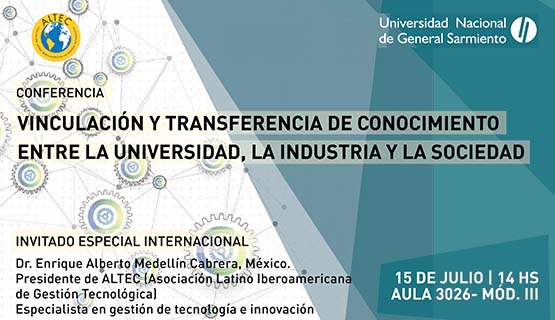 Conferencia “Vinculación y transferencia de conocimiento entre la universidad, la industria y la sociedad”