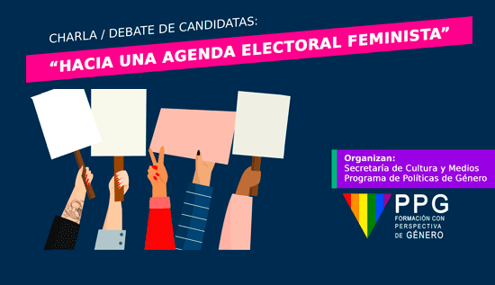 Charla-debate de candidatas II: “Hacia una agenda electoral feminista”