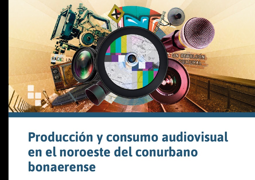 Producción y consumo audiovisual en el noroeste del conurbano bonaerense