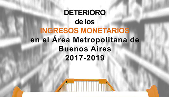 Deterioro de los ingresos monetarios en el Área Metropolitana de Buenos Aires