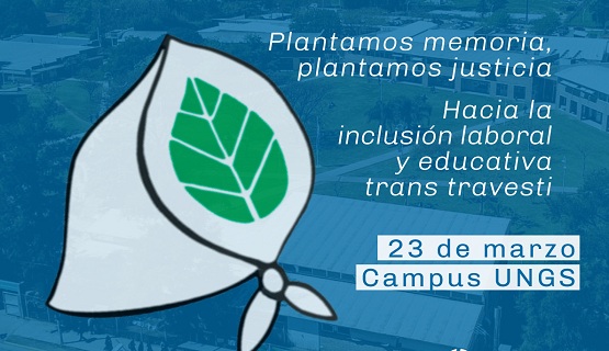 24 de Marzo: “Plantamos memoria, plantamos justicia”