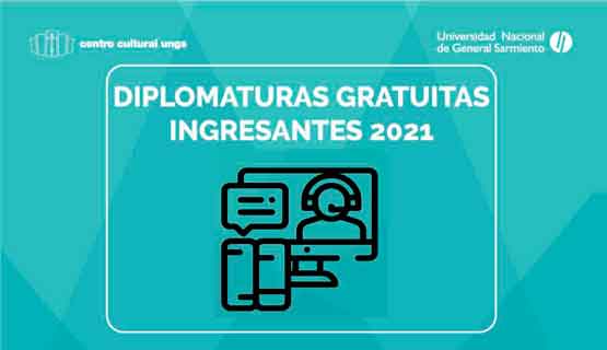 Ingresantes para las diplomaturas gratuitas 2021