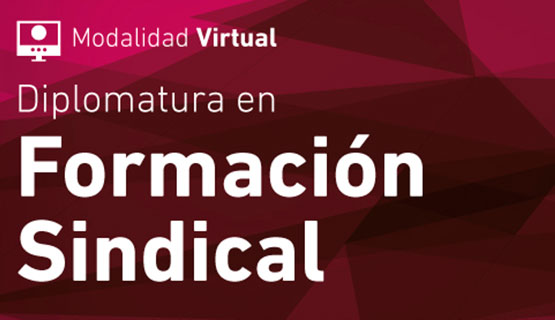 Inscripción abierta para la Diplomatura en Formación Sindical