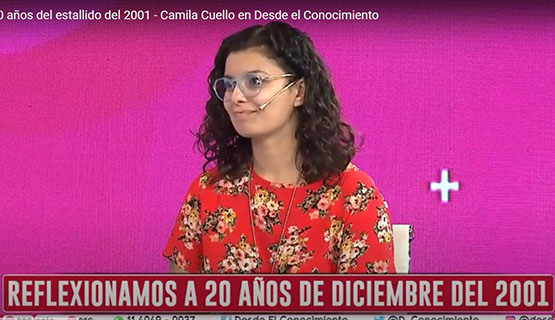 A 20 años del estallido de 2001 | Camila Cuello en Desde el Conocimiento