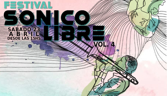 Festival “Sónico Libre” (vol. 4) 