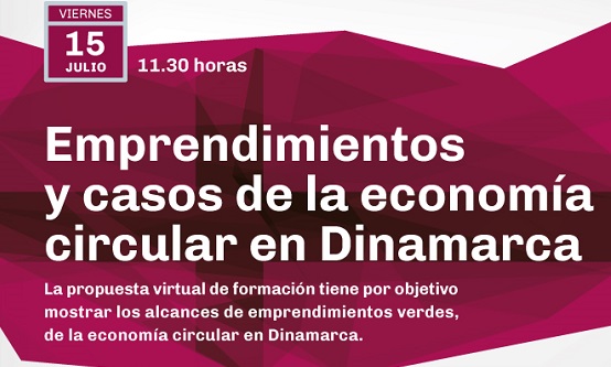 Charla abierta: Emprendimientos y Casos de la Economía Circular en Dinamarca