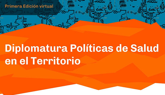 Inscripción para la Diplomatura en Políticas de Salud en el Territorio