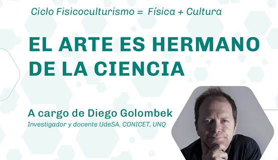 Física + Cultura: Golombek hablará sobre arte y ciencia