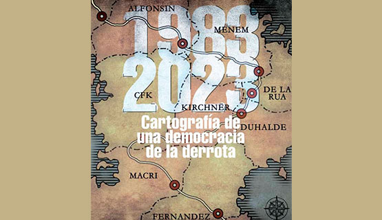 Presentación del libro 1983-2023. Cartografía de una democracia de la derrota