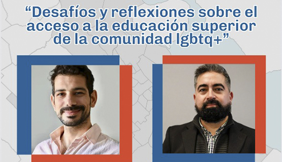 Conversatorio: Desafíos y reflexiones sobre el acceso a la educación superior de la comunidad LGBTQ+