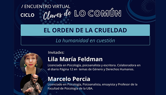 Conversatorio virtual “El orden de la crueldad: la humanidad en cuestión”