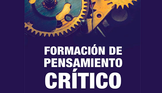 Presentación del libro Formación de pensamiento crítico. Reflexiones y métodos de enseñanza de la economía