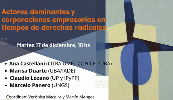 Conversatorio: Actores dominantes y corporaciones empresarias en tiempos de derechas radicales