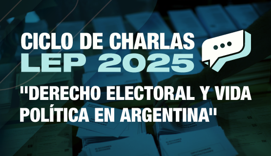 Charla “Partidos, alianzas y elecciones. La competencia electoral en Argentina”