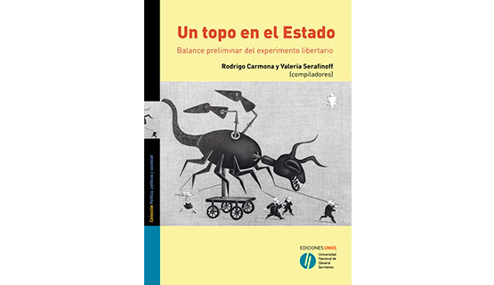 Presentación del libro Un topo en el Estado. Balance preliminar del experimento libertario