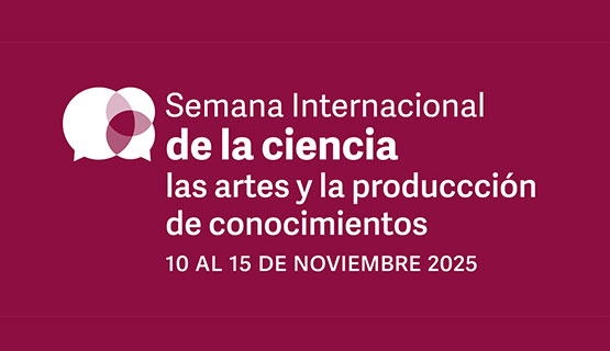 Llega la Semana Internacional de la Ciencia 2025