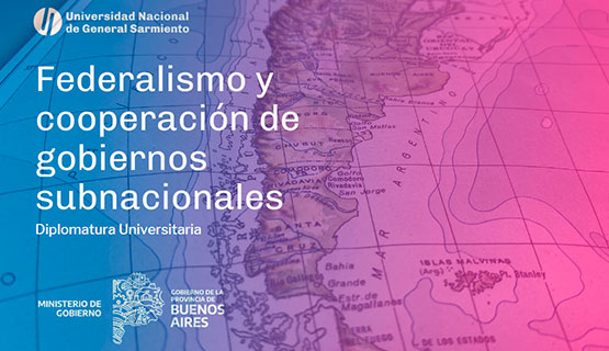 Comenzó la preinscripción para la Diplomatura en Federalismo y Cooperación de Gobiernos Subnacionales
