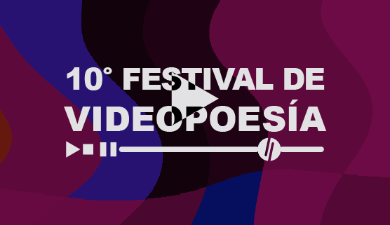 10º Festival de Videopoesía
