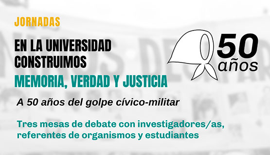 50 años del golpe cívico-militar: debate con investigadores/as, referentes de organismos y estudiantes