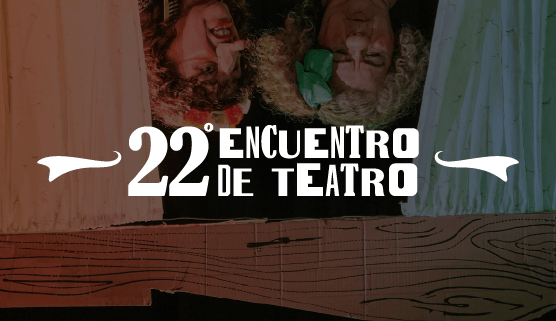 22° Encuentro de Teatro UNGS