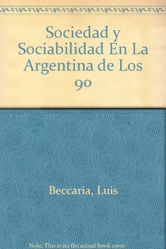 Sociedad y Sociabilidad en la Argentina de los 90