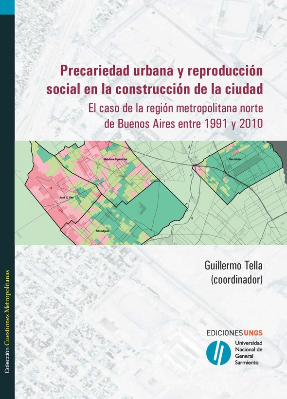 Precariedad urbana y reproducción social en la construcción de la ciudad