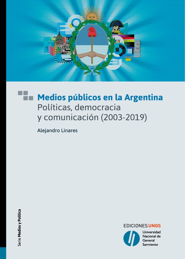 Medios públicos en la Argentina: políticas, democracia y comunicación (2003-2019)