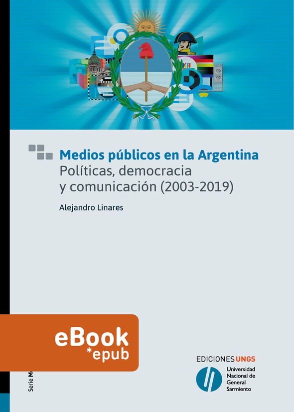 Medios públicos en la Argentina: políticas, democracia y comunicación (2003-2019)