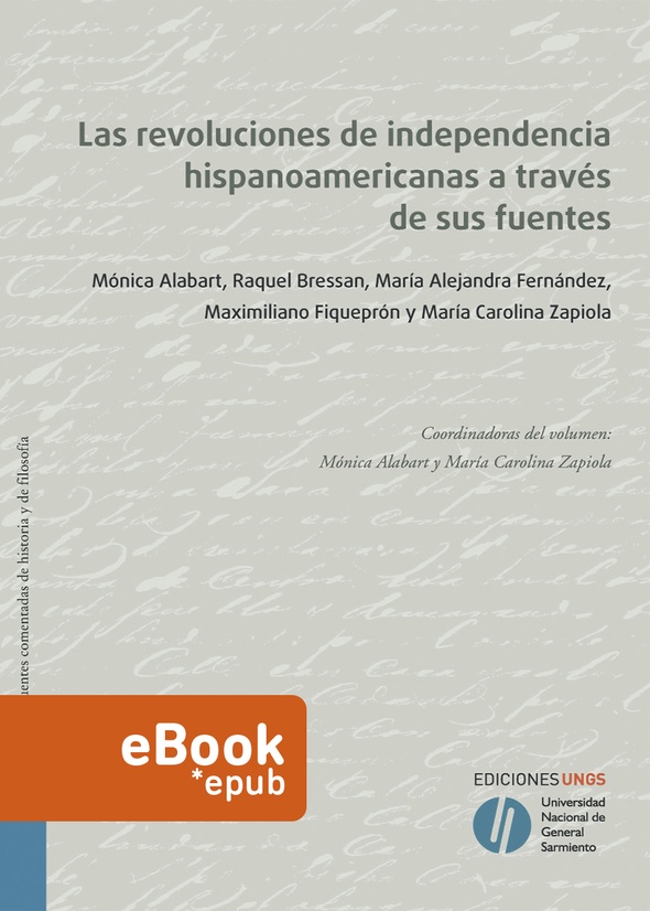 Las revoluciones de independencia hispanoamericanas a través de sus fuentes