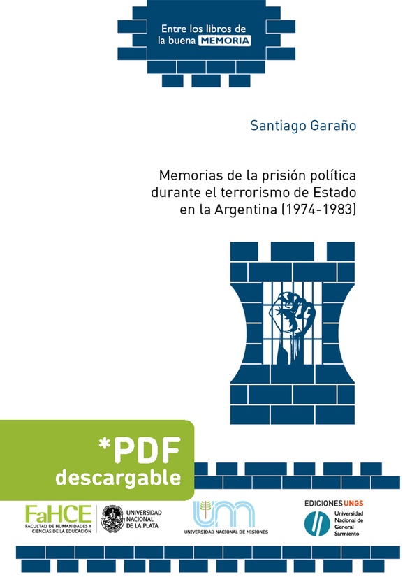 Memorias de la prisión política durante el terrorismo de Estado en la Argentina (1974-1983)