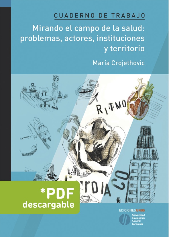 Mirando el campo de la salud: problemas, actores, instituciones y territorio