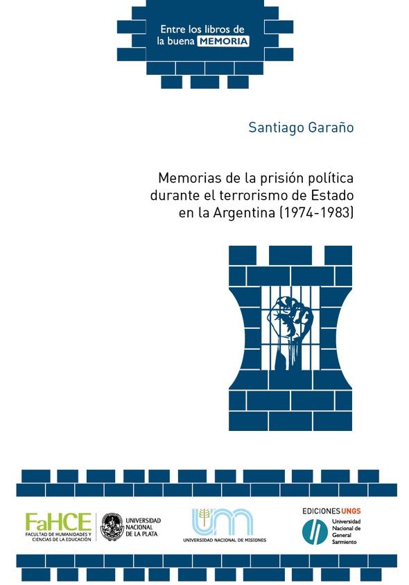 Memorias de la prisión política durante el terrorismo de Estado en la Argentina (1974-1983)