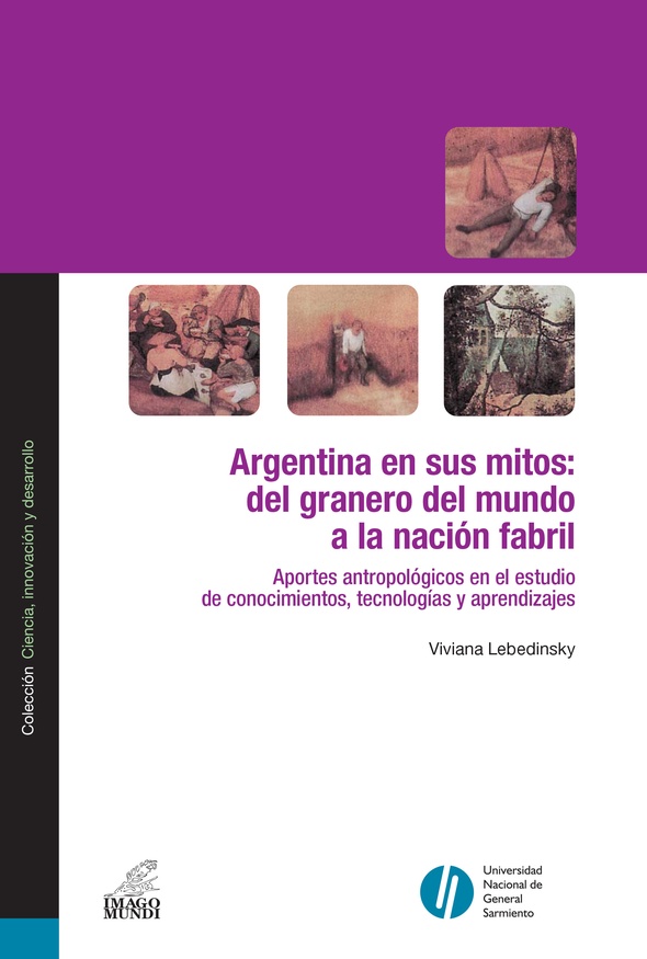 Argentina en sus mitos: del granero del mundo a la nación fabril