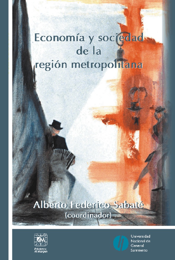 Economía y sociedad en la Región Metropolitana de Buenos Aires en el contexto de la reestructuración