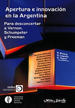 Apertura e innovación en la Argentina. Para desconcertar a Vernon, Schumpeter y Freeman