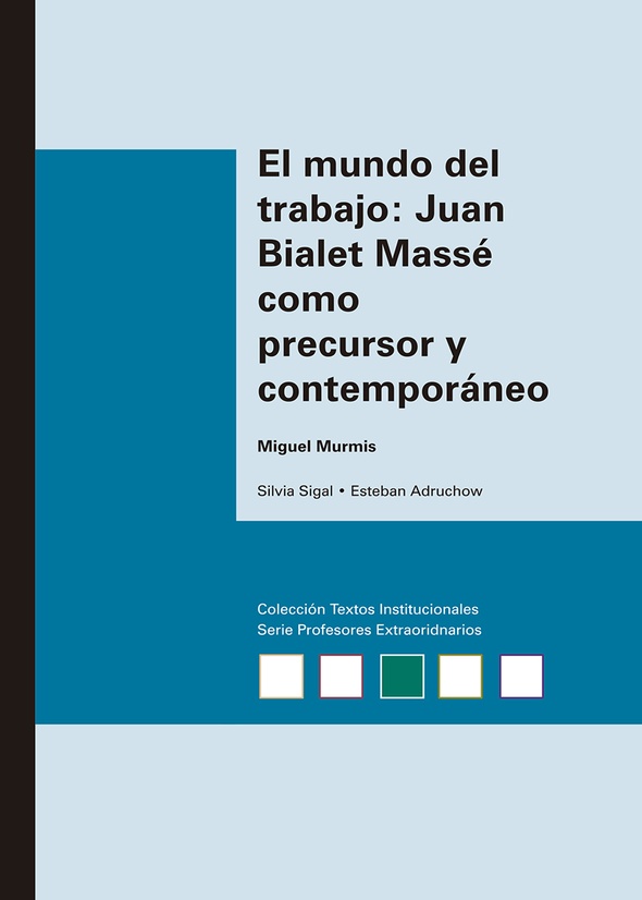 El mundo del trabajo: Juan Bialet Massé como precursor y contemporáneo