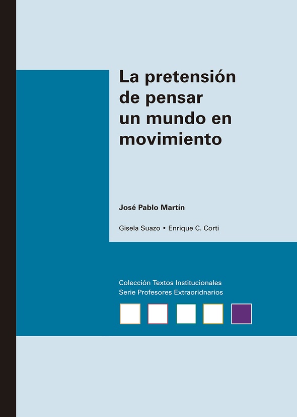 La pretensión de pensar un mundo en movimiento