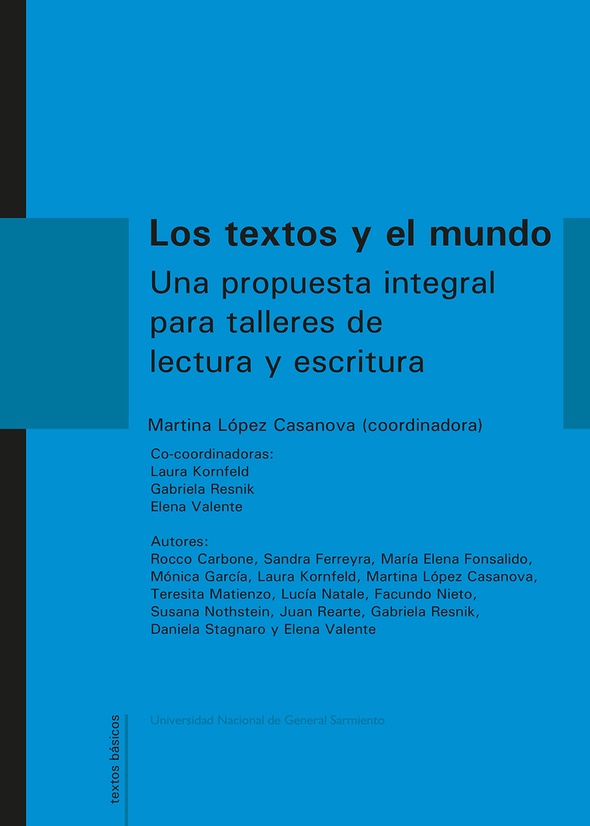 Los textos y el mundo. Una propuesta integral para la práctica de la lectura y la escritura